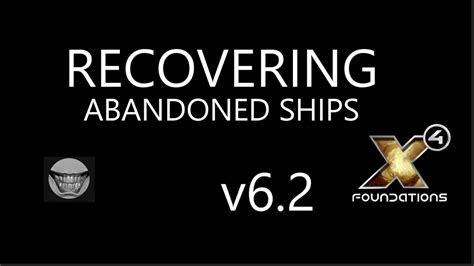 X4 FOUNDATIONS Recover Abandoned Ships Two Ways.